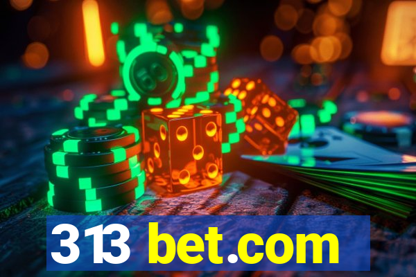 313 bet.com